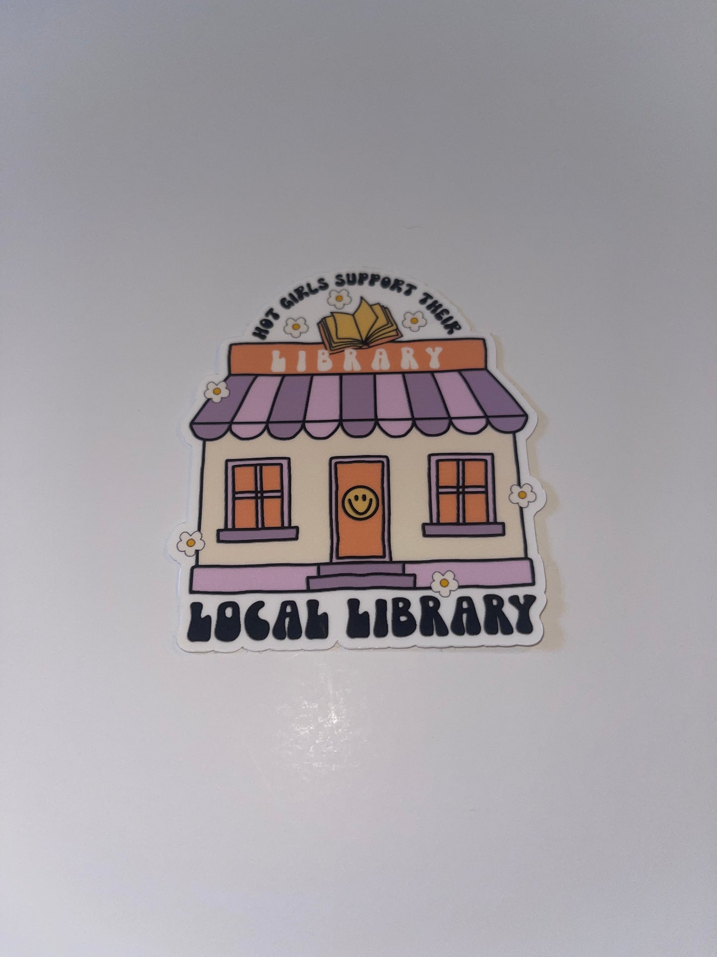 Hot Girls Support Their Local Library Sticker - Bookish, Aesthetic, Weatherproof Sticker