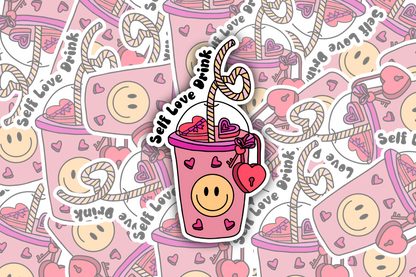 Self Love Drink Sticker – 3 inch Waterproof Sticker Paper
