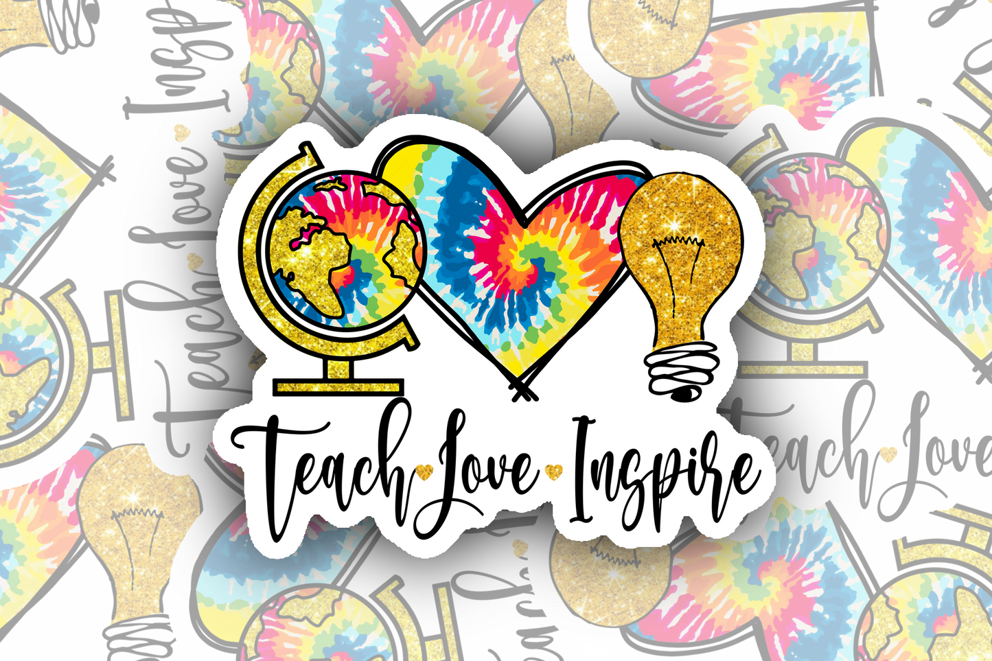 Tie Dye Teach, Love, Inspire